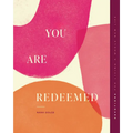 You Are Redeemed: Devotions for Living a Whole New Life