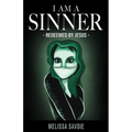 I Am A Sinner: Redeemed by Jesus