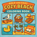 Bold & Easy Cozy Beach Coloring Book: Comfy, Cute & Relaxing Stress Relief Coloring-Perfect Cozy Girl Gift!