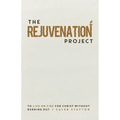The Rejuvenation Project: To Live On Fire For Christ Without Burning Out