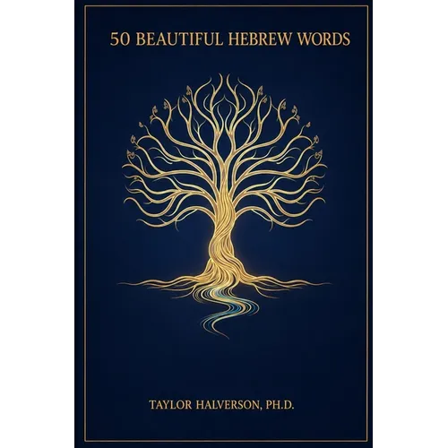 50 Beautiful Hebrew Words: to Enhance Your Old Testament Study