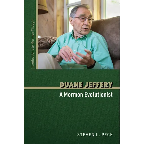 Duane Jeffery: A Mormon Evolutionist