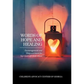 Words of Hope and Healing: Encouragement and Empowerment for Survivors of Child Abuse