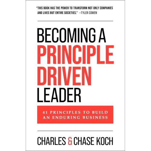 Becoming a Principle-Driven Leader: 41 Principles to Build an Enduring Business