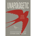 Unapologetic: A New Model of Leadership for Women Who Refuse to Shrink