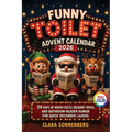 Funny Toilet Advent Calendar: 24 Days of Weird Facts, Bizarre Trivia, and Bathroom-Reader Humor for Quick December Laughs