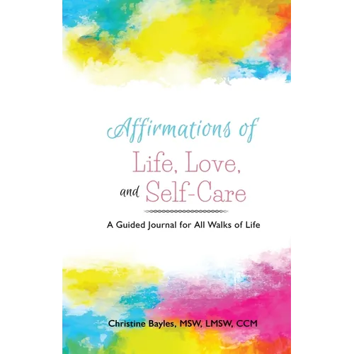 Affirmations of Life, Love, and Self-Care