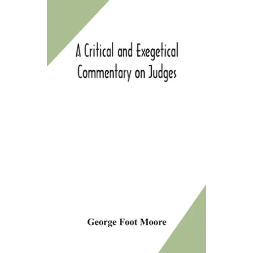 A critical and exegetical commentary on Judges