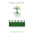 Exodus: Embracing Freedom and Upholding Covenant with God: A Fifty-Day Devotional