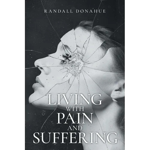 Living With Pain and Suffering