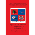 Volume 2 - Sybrina's Phrase Thesaurus - Moving Parts - Part 2
