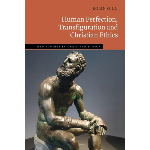 Human Perfection, Transfiguration and Christian Ethics