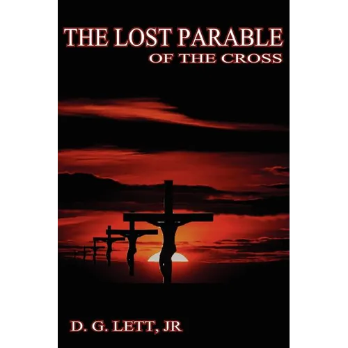 The Lost Parable of the Cross
