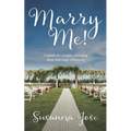 Marry Me!: A Guide for Couples Planning their Marriage Ceremony