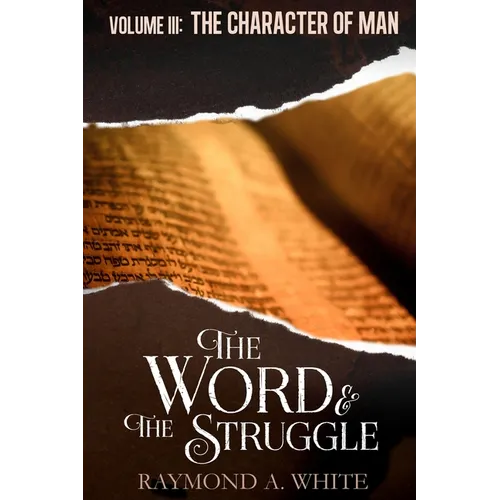 The Word and the Struggle: The Character of Man