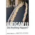Vatican II: Did Anything Happen?