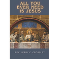 All You Ever Need is Jesus