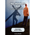 The Christian's Walk - Student's Edition: A Practical Study for the Christian's Lifestyle