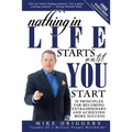 Nothing In Life Starts Until YOU Start: 50 Principles For Becoming Extraordinary and Achieving More Success