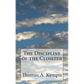The Discipline of the Cloister