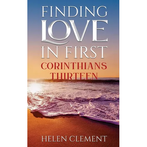 Finding Love in First Corinthians Thirteen