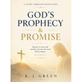 God's Prophecy & Promise: A Guide Through Revelation