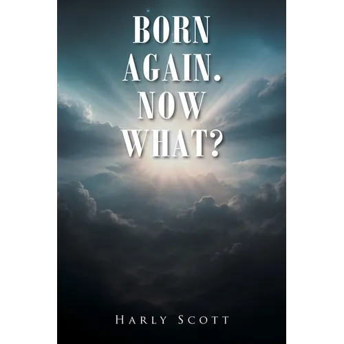 Born Again. Now What?