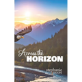 Across the Horizon: A 31-Day Devotional on Legacy Prayer