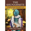 The Shunammite: A Faith That Please God