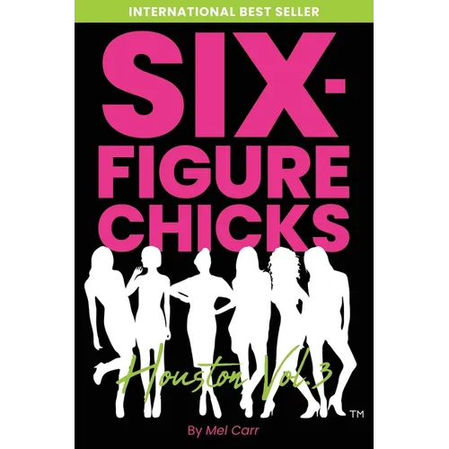 Six-Figure Chicks, Houston Vol 3