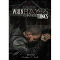 When Prayers Change Things