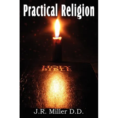 Practical Religion, a Help for the Common Days