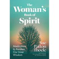 The Woman's Book of Spirit: Meditations to Awaken Our Inner Wisdom
