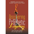 Discovering your Prophetic Legacy: "Don't just leave a legacy, LIVE your legacy right now."