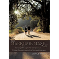 The Marriage Maze... Shining His Light on the Journey: Christian Couples' Advice for a Successful Marriage