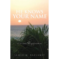 He Knows Your Name: A 31 Day Devotional