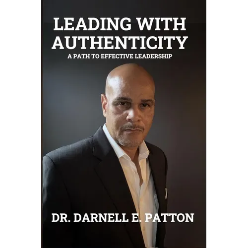 Leading with Authenticity: A Path to Effective Leadership