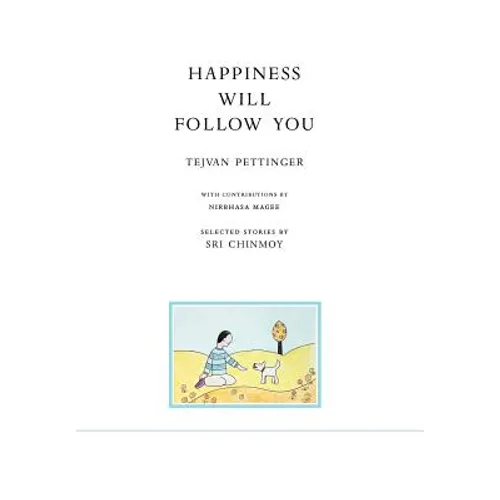 Happiness will follow you (second edition)