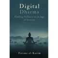 Digital Dharma: Finding Stillness in an Age of Screens