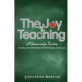The Joy of Teaching: A Devotional for Teachers