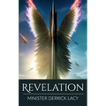 Revelation, Where We Are At In Bible Prophecy