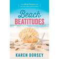 Beach Beatitudes: Forty Seaside Encounters with the God of Rest and Restoration