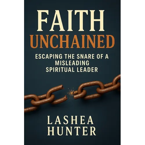 Faith Unchained: Escaping the Snare of a Misleading Spiritual Leader