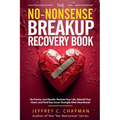 The No-Nonsense Breakup Recovery Book