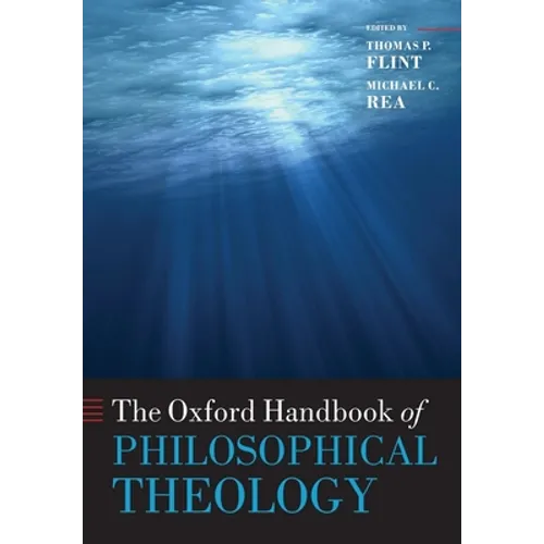 The Oxford Handbook of Philosophical Theology