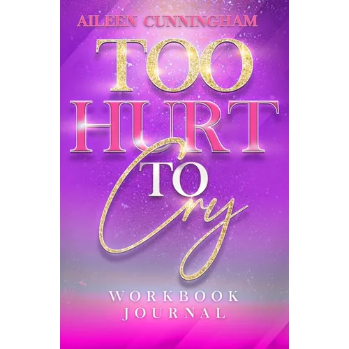 Too Hurt To Cry