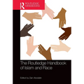 The Routledge Handbook of Islam and Race