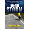 Into the Storm: 65 days, 3,500 miles and what the road taught me about life.
