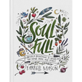 Soulfull: A Weekly Devotional to Nourish the Mind, Body, and Spirit