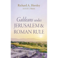 Galileans under Jerusalem and Roman Rule